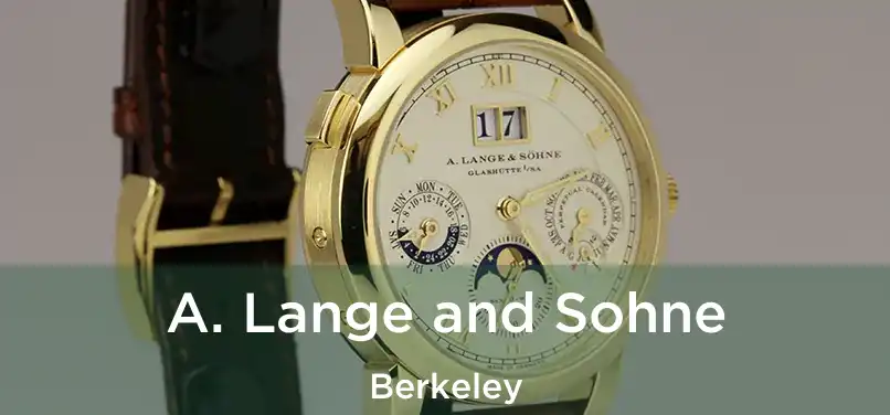 A. Lange and Sohne Berkeley