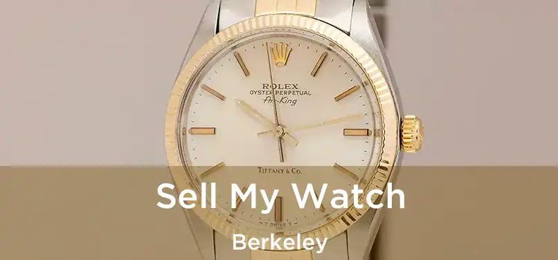 Sell My Watch Berkeley