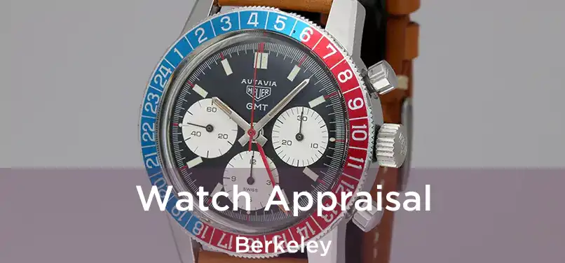 Watch Appraisal Berkeley